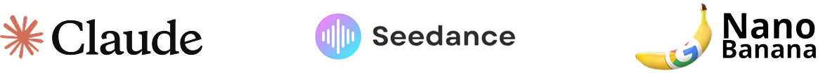 Claude, Seedance, NanoBanana